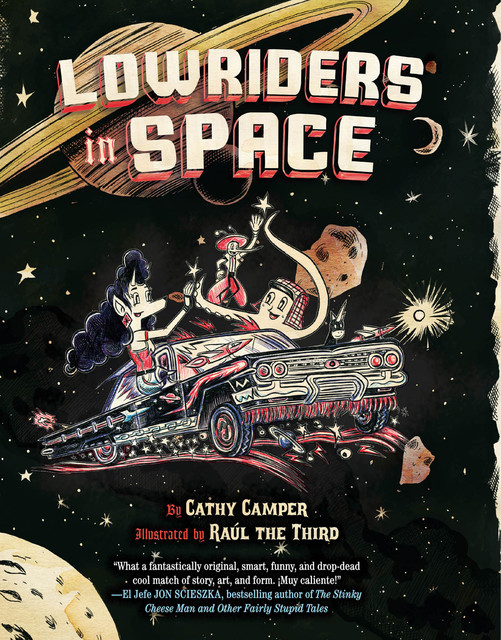 Lowriders in Space (Book 1), Cathy Camper