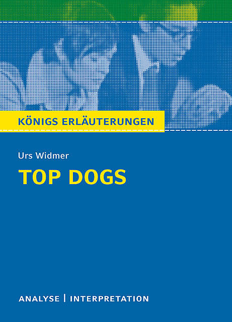 Top Dogs von Urs Widmer, Urs Widmer