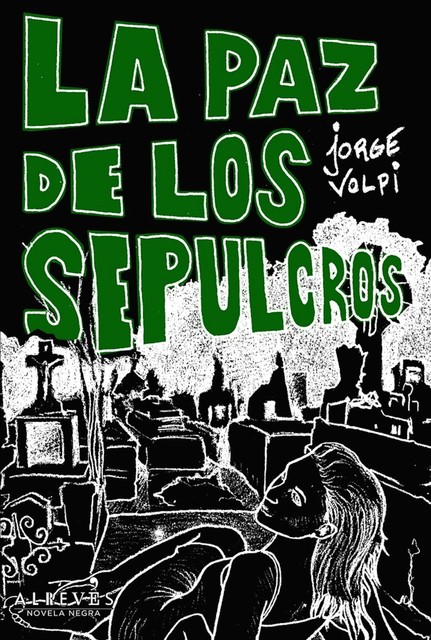 La paz de los sepulcros, Jorge Volpi Escalante