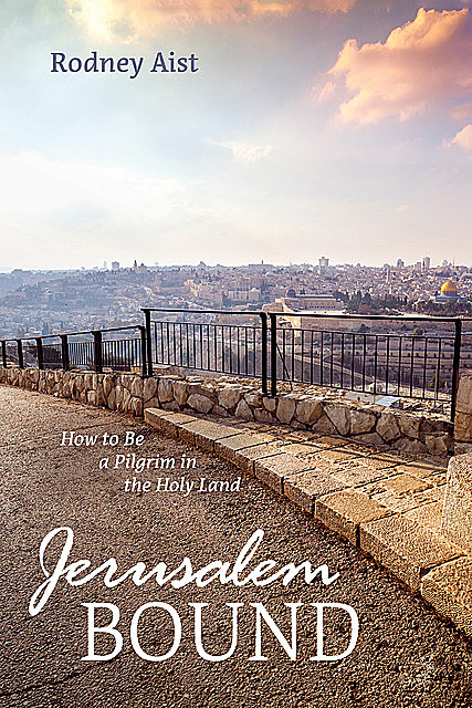 Jerusalem Bound, Rodney Aist