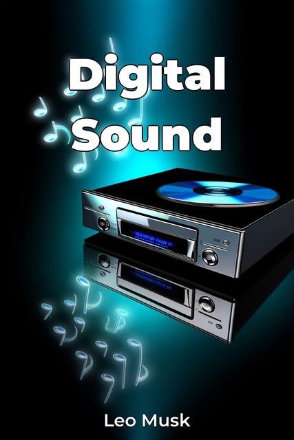 Digital Sound, Leo Musk