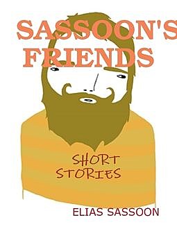 Sassoon's Friends, Elias Sassoon