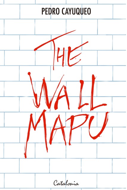 The Wallmapu, ﻿Pedro Cayuqueo
