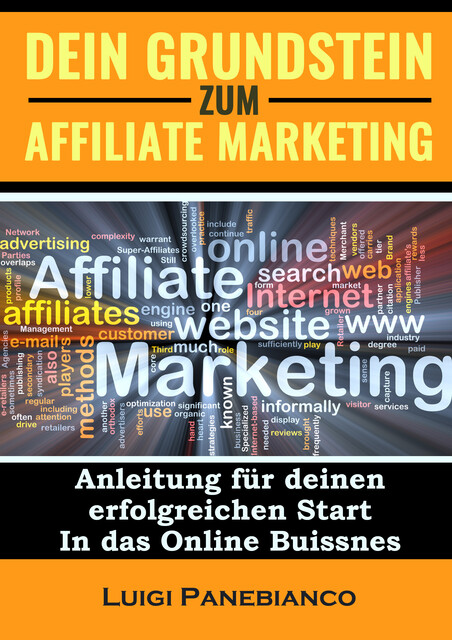 Dein Grundstein zum Affiliate Marketing, Luigi Panebianco