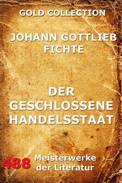 Der geschlossene Handelsstaat, Johann Gottlieb Fichte