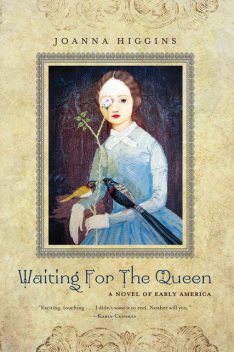 Waiting for the Queen, Joanna Higgins
