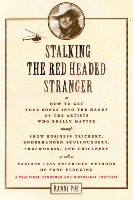 Stalking the Red Headed Stranger, Randy Poe
