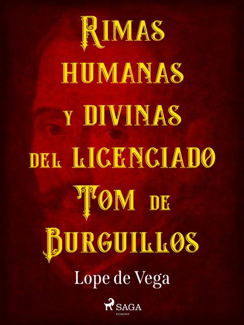 Rimas humanas y divinas del licenciado Tomé de Burguillos, Lope de Vega