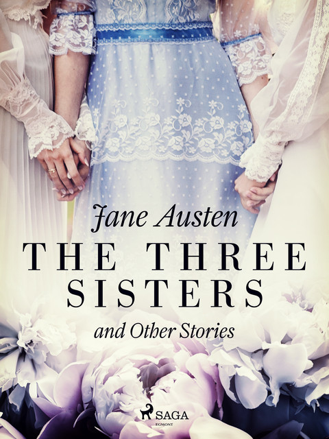 The Three Sisters and Other Stories, Jane Austen