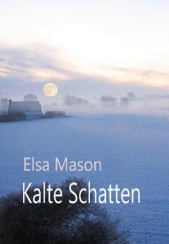 Kalte Schatten, Elsa Mason