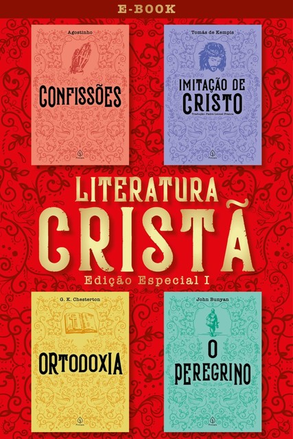 Literatura Cristã I, John Bunyan, G.K. Chesterton, Santo Agostinho, Tomás de Kempis