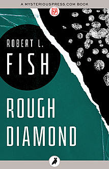Rough Diamond, Robert L.Fish