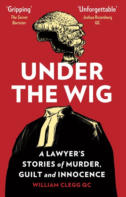 Under The Wig, William Clegg