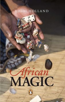 African Magic, Heidi Holland