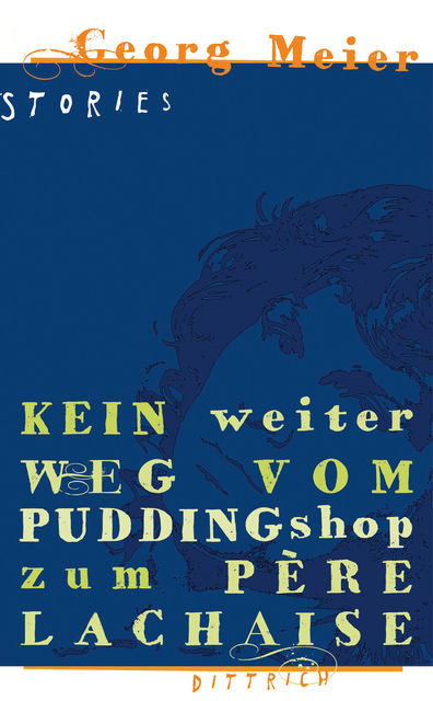 Kein weiter Weg vom Pudding Shop zum Père Lachaise, Georg Meier