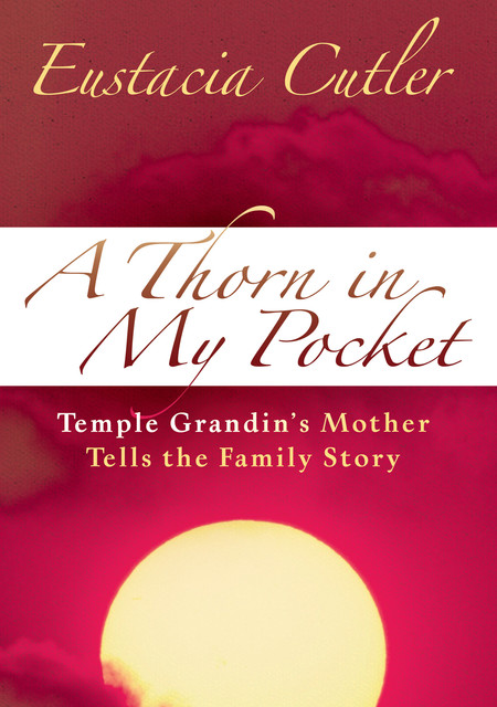 A Thorn in My Pocket, Eustacia Cutler