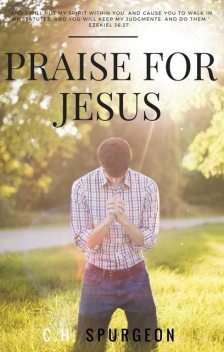 Praise for Jesus, C.H.Spurgeon