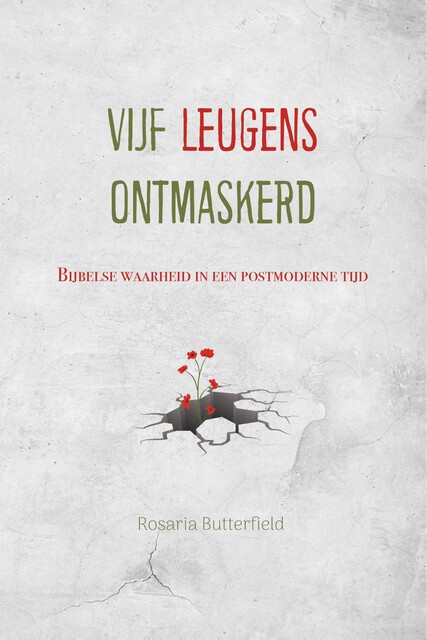 Vijf leugens ontmaskerd, Rosaria Butterfield