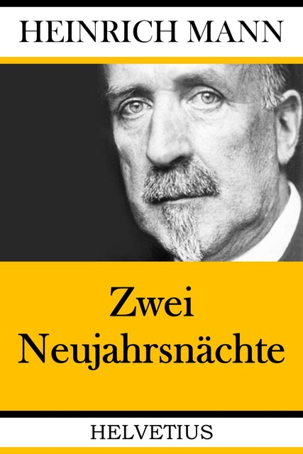 Zwei Neujahrsnächte, Heinrich Mann