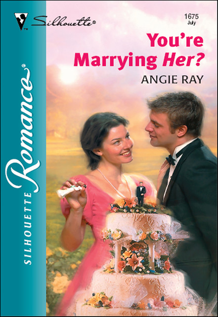 You're Marrying Her, Angie Ray