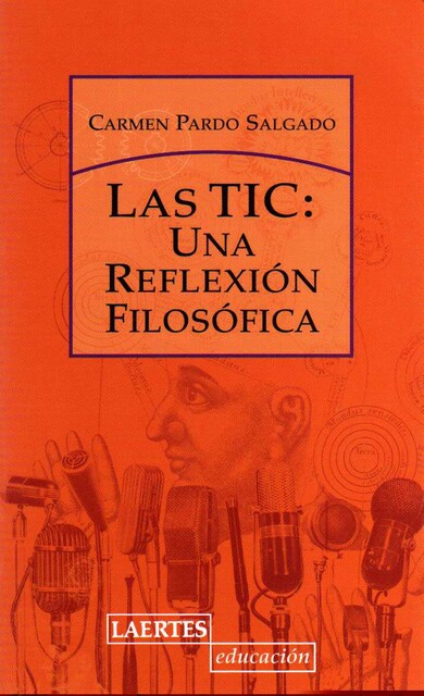 Las TIC: una reflexión filosófica, Carmen Pardo Salgado
