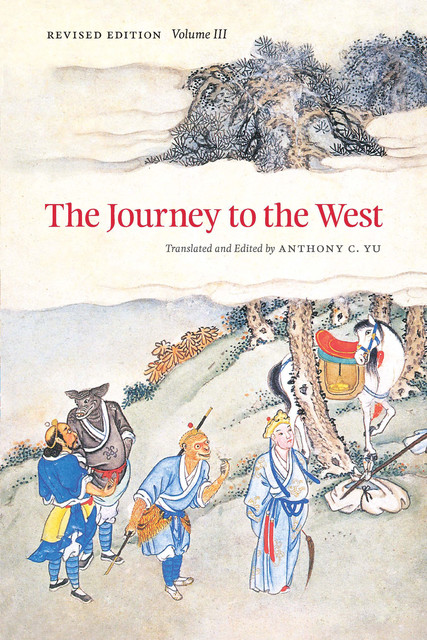 The Journey to the West: Volume III, Anthony C. Yu