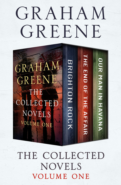 The Collected Novels Volume One, Graham Greene