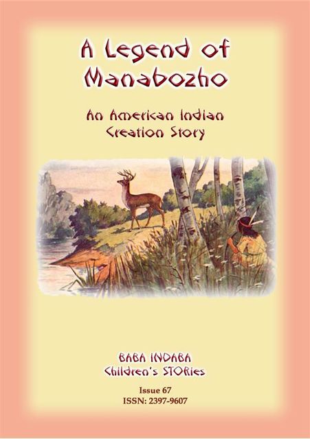 A LEGEND OF MANABOZHO – A Native American Creation Legend, Anon E Mouse
