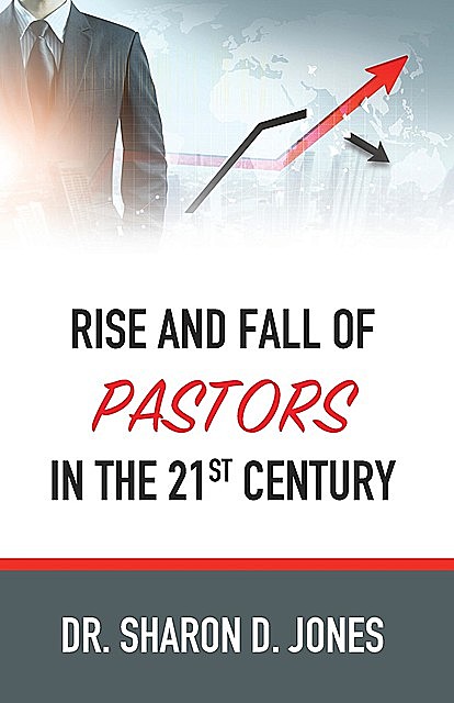 Rise and Fall of Pastors in the 21st Century, Sharon Jones