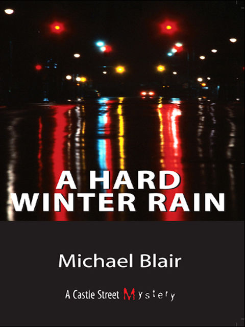 A Hard Winter Rain, Michael Blair
