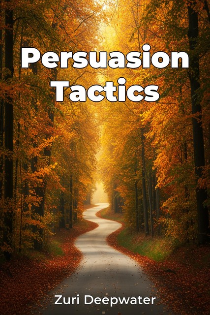 Persuasion Tactics, Zuri Deepwater