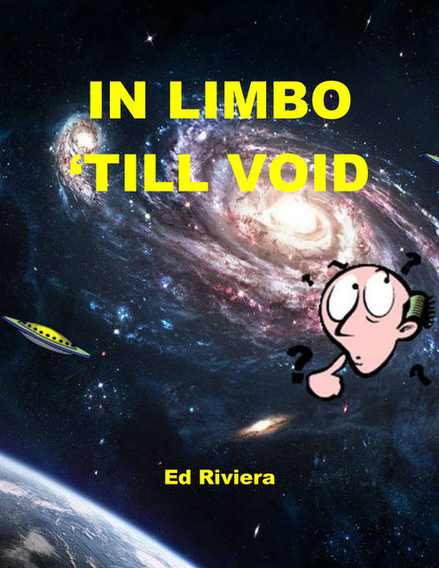 In Limbo 'till void, Ed Riviera