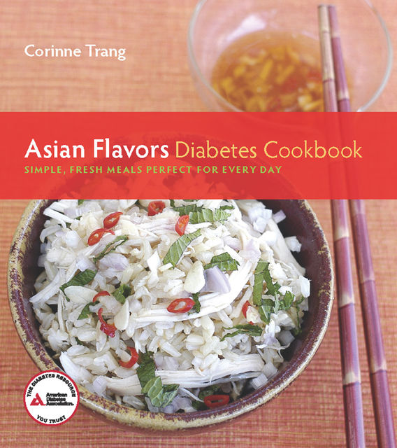 Asian Flavors Diabetes Cookbook, Corinne Trang