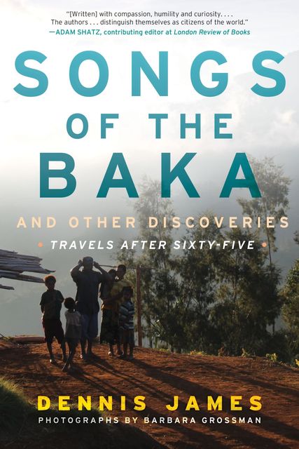 Songs of the Baka and Other Discoveries, Dennis James