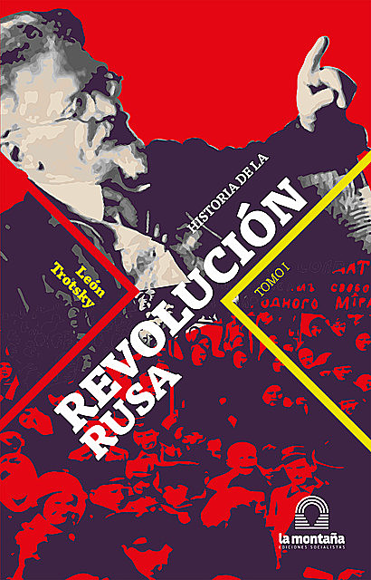 Historia de la Revolución Rusa Tomo I, Leon Trotsky