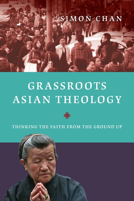 Grassroots Asian Theology, Simon Chan