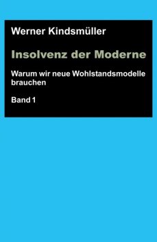 Insolvenz der Moderne, Werner Kindsmüller