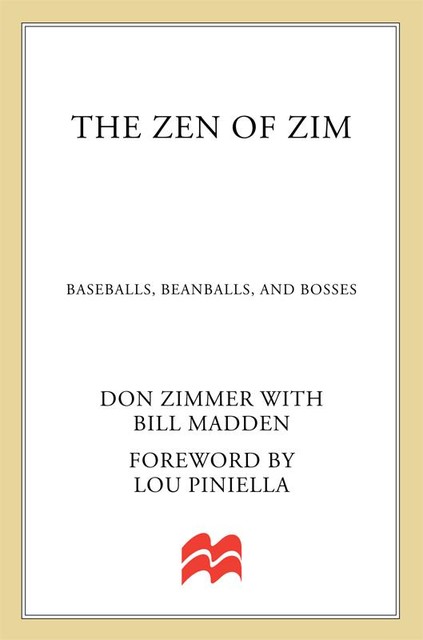 The Zen of Zim, Bill Madden, Don Zimmer