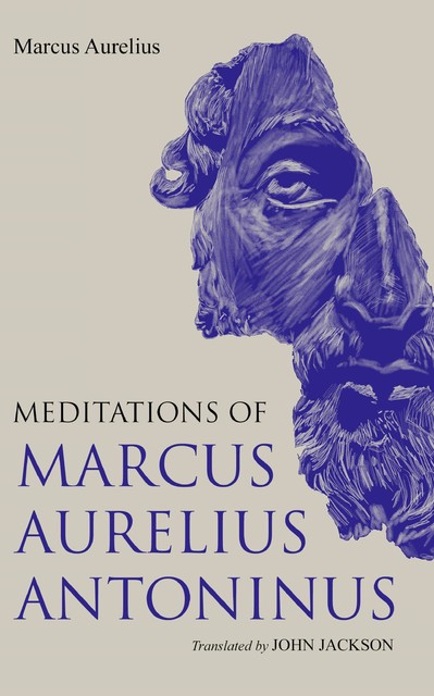 Meditations of Marcus Aurelius Antoninus, Marcus Aurelius