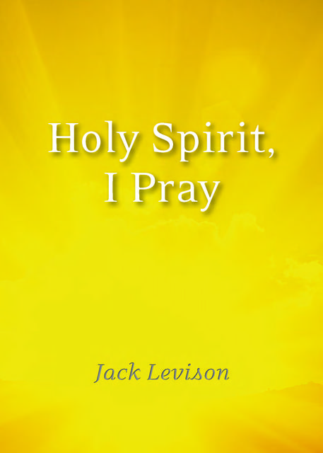 Holy Spirit, I Pray, Jack Levison