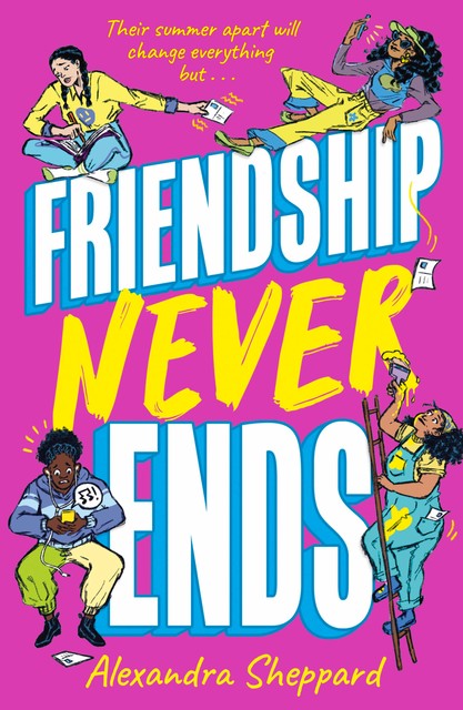 Friendship Never Ends, Alexandra Sheppard