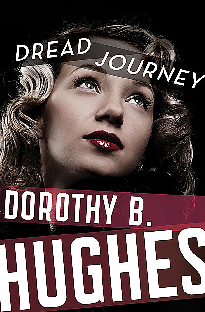 Dread Journey, Dorothy B. Hughes