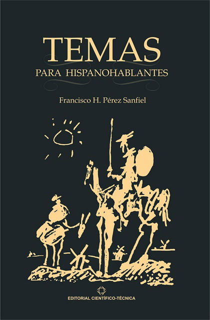 Temas para Hispanohablantes, Francisco Humberto Pérez Sanfiel