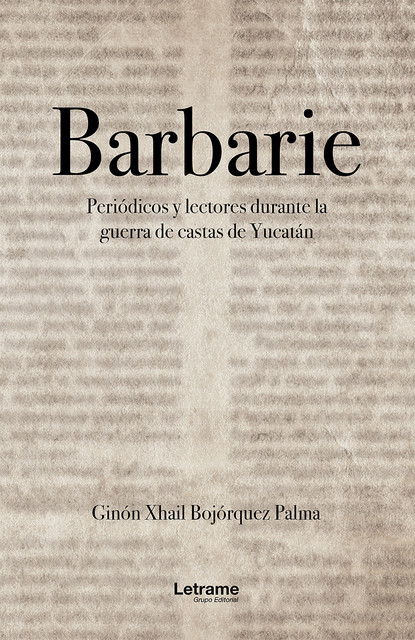 Barbarie, Ginón Xhail Bojórquez Palma