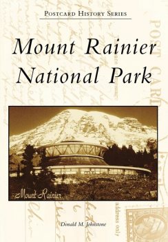 Mount Rainier National Park, Donald M. Johnstone