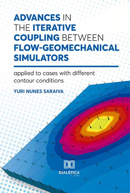 Advances in the iterative coupling between flow-geomechanical simulators, Yuri Nunes Saraiva
