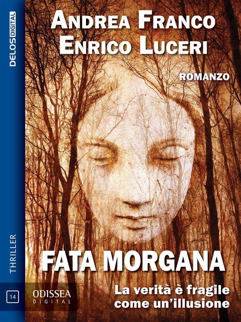 Fata morgana, Andrea Franco, Enrico Luceri