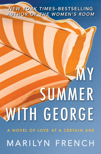 My Summer with George, Marilyn French
