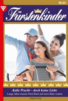 Fürstenkinder 44 – Adelsroman, Regine König