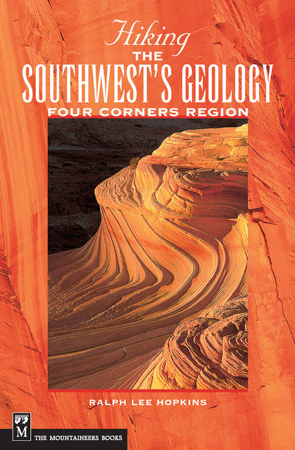 Hiking the Southwest's Geology, Ralph Hopkins